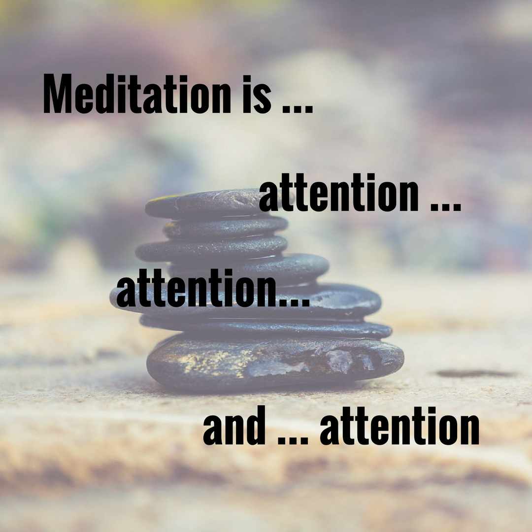 meditation is attention